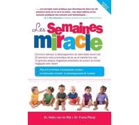 Hetty Ph D Van de Rijt Frans X Ph D Plooij Les Semaines Miracle (Tascabile)