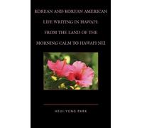 Heui-Yung Park Korean and Korean American Life Writing in Haw (Copertina rigida)