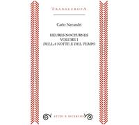 Heures nocturnes. Vol. 1: Della notte e del tempo - 2026 - Transe