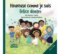 Heureuse comme je suis/ Felice dentro: Livre bilingue pour enfants italien - français/Libro per bambini bilinguale italiano - francese/ Bilingual Children's Book French - Italian/lingobabies