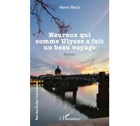 Heureux qui comme Ulysse a fait un beau voyage