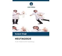 HEUTAGOGIE: In der medizinischen Ausbildung