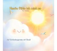 Heute fühle ich mich so: Auf Entdeckungsreise mit Cloudi
