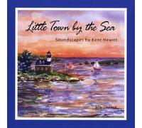 Hewitt Kent - Little Town By The Sea