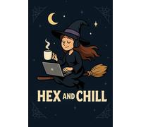 Hex and Chill - Funny Witch Halloween Notebook: Spooky WiFi & Coffee Journal for Adults