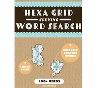Hexa Grid Curving Word Search: Large Print Word Search with 110 Puzzles | Senior and Kid Friendly | Variety Themes | Hours of Fun | Relax and Challenge Your Brain