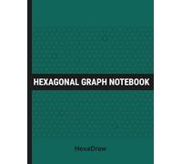 HexaDraw: Hexagonal Graph Paper Notebook for Organic Chemistry, Engineering & STEM | Science Notebook for Drawing Molecules and Structures (Pine Green)