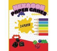 Hexagon Paper Games: Fun Activity Book for Kids, Teens, and Adults - Paper and Pencil Games with 115 Pages of Hexagon Paper!