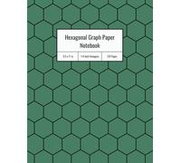 Hexagonal Graph Notebook for Chemists: Molecular Design Made Simple: Hex Grid Journal for Organic Chemistry, 1/4 Inch Hexagons, 8.5 x 11 Inches