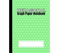 Hexagonal Graph Paper Notebook: 100 Pages | Small (.2" per side) Hex Grid Graph Composition | Organic Chemistry, Map-Making, Quilting, Art Paper | Easy Green
