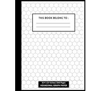 Hexagonal Graph Paper Notebook for Chemistry: Large 8.5 x 11 Hex Grid Paper | 200 Pages for Organic Chemistry, Molecular Structures, Benzene Rings & Science Students