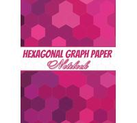 Hexagonal Graph Paper Notebook: Hex Grid Paper for Organic Chemistry, Creative Design & Geometric Illustration, 120 Pages, 8.5 x 11 in, Gray Feint, Pink Girly Hexons Cover
