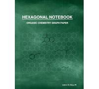 HEXAGONAL NOTEBOOK - ORGANIC CHEMISTRY GRAPH PAPER