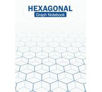 HEXANOTE: Hexagonal Graph Notebook for Organic Chemistry: Hexagonal Graph Paper Notebook for Organic Chemistry Structures, Molecule Sketching, and Science Diagrams - Ideal for Students,