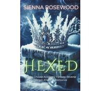 HEXED: A Why Choose Academy Fantasy Reverse Harem Knotting Romance