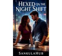 Hexed on the Night Shift