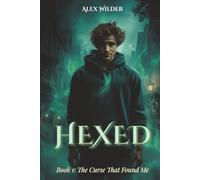 HEXED - The Curse That Found Me: Book One in the HEXED Urban Fantasy Series