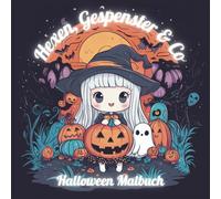 Hexen, Gespenster & Co - Halloween Malbuch: 50 lustige Halloween Motive im Kawaii-Stil für Kinder ab 4 Jahren