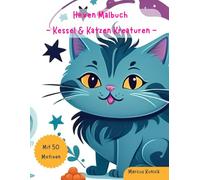 Hexen Malbuch - Kessel & Katzenfreunde: Malspaß für Kinder ab 4 Jahren, mit 50 kreativen Motiven