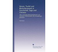 Hexen, Teufel und Blocksbergspuk in Geschichte, Sage und Literatur