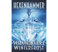 Hexenhammer: Schattenherz & Winterfrost