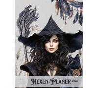 Hexenplaner 2025 - Dein magischer Begleiter durch das Jahr - Dark: Hexenkalender 2025: Ein Kalender im Black-Witchy Stil für magische Planung und spirituelles Wachstum