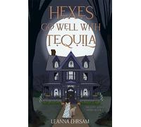 Hexes Go Well with Tequila (The Lost Souls Series, Book 1)