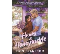 Hexes & Honeysuckle: A Small Town Cozy RomCom