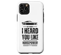 Hey, amico, ti ho sentito come la potenza! Muscle Car. Divertente Custodia per iPhone 11 Pro