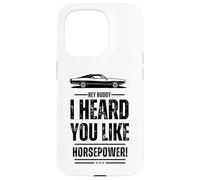 Hey, amico, ti ho sentito come la potenza! Muscle Car. Divertente Custodia per iPhone 15 Pro