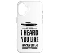 Hey, amico, ti ho sentito come la potenza! Muscle Car. Divertente Custodia per iPhone 16