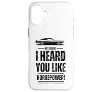 Hey, amico, ti ho sentito come la potenza! Muscle Car. Divertente Custodia per iPhone 16 Plus