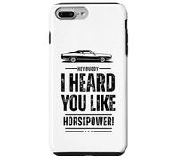 Hey, amico, ti ho sentito come la potenza! Muscle Car. Divertente Custodia per iPhone 7 Plus/8 Plus