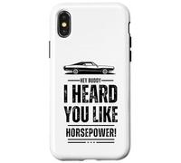 Hey, amico, ti ho sentito come la potenza! Muscle Car. Divertente Custodia per iPhone X/XS