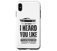 Hey, amico, ti ho sentito come la potenza! Muscle Car. Divertente Custodia per iPhone XS Max