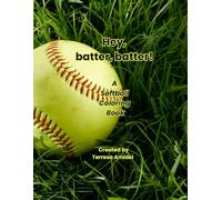 Hey, Batter, Batter!: A Softball Coloring Book