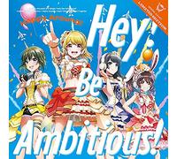Hey! Be Ambitious! 【Blu-ray付生産限定盤】