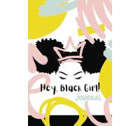 Hey, Black Girl! Journal