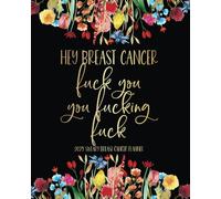 Hey Breast Cancer Fuck You You Fucking Fuck: 2025 Sweary Breast Cancer Planner