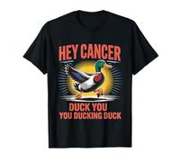 Hey Cancer Duck You You Ducking Duck Survivor Fight - Maglietta