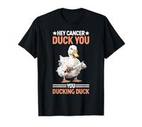 Hey Cancer Duck You You Ducking Duck Survivor Fight - Maglietta