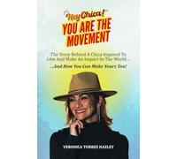 HEY CHICA! You Are The Movement: The Story Behind A Chica Inspired To Live And Make An Impact In the World...And How You Can Make Yours Too!