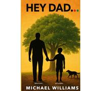 Hey Dad...: Father to Son... Son to Father...