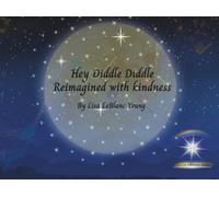 Hey Diddle Diddle Reimagined with Kindness