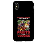Hey Don't Forget To Eat Your Fruits And Veggies Custodia per iPhone X/XS