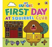 Hey Duggee First Day at Squirrel Club