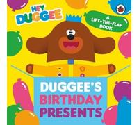 Hey Duggee Hey Duggee: Duggee's Birthday Presents Lift-the-Fl (Libro di cartone)