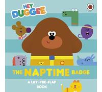Hey Duggee: The Naptime Badge: A Lift-the-Flap Book