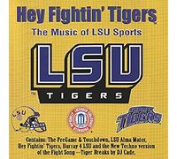 Hey Fightin' Tigers [LSU Fighting Tigers]