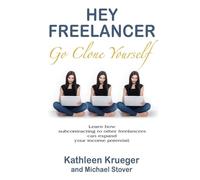 Hey Freelancer Go Clone Yourself: Learn how subcontracting to other freelancers can expand your income potential.